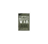 Captain Bullen's War John Bullen, Paul Ham (Auteur)