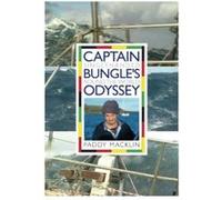 Captain Bungle's Odyssey Macklin, Paddy (Auteur)