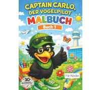 Captain Carlo, der Vogelpilot - Malbuch für Kinder
