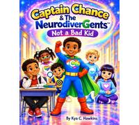 Captain Chance & The NeurodiverGents: Not a Bad Kid