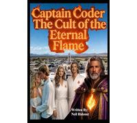 Captain Coder - The Cult of the Eternal Flame