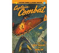 Captain Combat #1: The Sky Beast of Berlin
