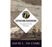 Captain Cook Rediscovered by David L. Nicandri David L. Nicandri (Auteur)