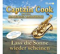 CAPTAIN COOK & SEINE SINGENDEN SAXOPHONE-LASS DIE SONNE WIEDER SCHEINEN CD NEUF