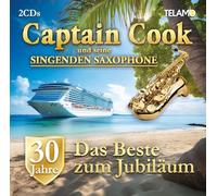 Captain Cook und Seine Singenden Saxophone - 30 Jahre:das Beste Zum Jubiläum