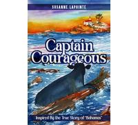 Captain Courageous: Inspired by the true story of "Bahamas"