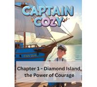Captain Cozy: Chapter 1 - Diamond Island, the Power of Courage