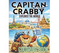 Captain Crabby Explores the World: A Fun Travel Coloring Book for Kids Featuring Famous Landmarks, Countries, and Cultures