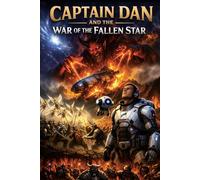 CAPTAIN DAN AND THE WAR OF THE FALLEN STAR