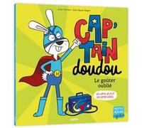Cap'tain doudou - Le goûter oublié NED Julien Hervieux (Auteur), Luke Séguin-Magée (Illustration)