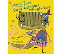 Captain Flinn and the Pirate Dinosaurs - Smugglers Bay! Andreae, Giles (Auteur)