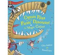 captain flinn and the pirate dinosaurs - the magic cutlass Ayto Illus. & Andrea (Auteur)