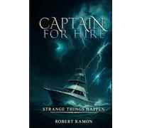 CAPTAIN FOR HIRE: STRANGE THINGS HAPPEN