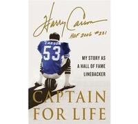Captain For Life | Harry Carson Harry CarsonHarry Carson (Auteur)