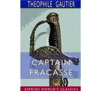 Captain Fracasse Esprios Classics - Theophile Gautier - Blurb Inc. - Livre en Anglais Theophile GautierTheophile Gautier (Auteur)