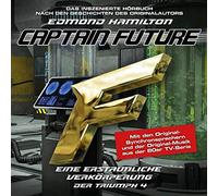 Captain Future - Der Triumph 04: Eine Erstaunliche Verkörperung