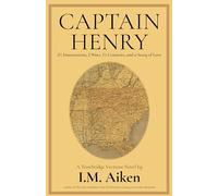 Captain Henry: 2 ½ Insurrections, 2 Wars, 1 ¼ Centuries