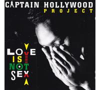 Captain Hollywood Project - Love is Not Sex [Import]