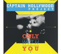 Captain Hollywood Project - Only with You