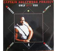 Captain Hollywood Project - Only With You (Remixes) [Vinyl Maxi-Single]