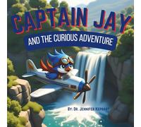 Captain Jay and the Curious Adventure: A Sky High Scavenger Hunt