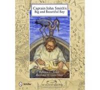 Captain John Smith's Big and Beautiful Bay - [Version Originale] Rebecca C Jones (Auteur)