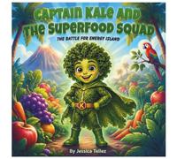 Captain Kale and the Superfood Squad: The Battle for Energy Island
