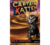 Captain Katten: Relic Hunter Book 2