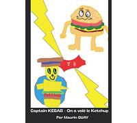 Captain Kebab - On a volé le Ketchup