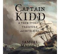 Captain Kidd: A True Story of Treasure and Betrayal