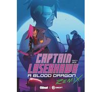 Captain Laserhawk A Blood Dragon Remix Mega City Blues - Grelin - Glénat - cartonné - Bande dessinée