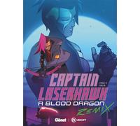 Captain Laserhawk A Blood Dragon Remix Mega City Blues - B FAOUZ - Glénat - cartonné - Bande dessinée