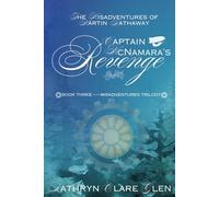 Captain McNamara's Revenge: The Misadventures of Martin Hathaway Book Three