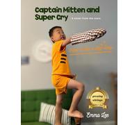 Captain Mitten and Super Cry: A Sister from the Stars
