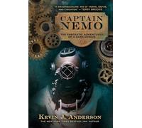Captain Nemo: The Fantastic History of a Dark Genius