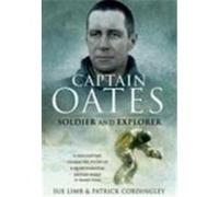 Captain Oates: Soldier and Explorer Limb, Sue, Cordingley, Patrick (Auteur)