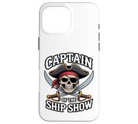 Captain of The Ship Show Funny Pirate Skull Coque pour iPhone 16 Pro Max