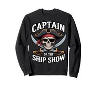 Captain of The Ship Show Funny Pirate Skull Sweatshirt