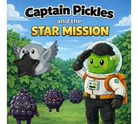 Captain Pickles and the Star Mission: A Fun Star Shape Adventure Workbook for Toddlers and Kindergarten | Learn to Trace, Draw, Recognize & Identify ... Mission-Based Learning - Screen-Free Fun