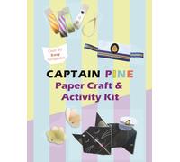 Captain Pine Paper Craft & Activity Kit: A Cut-and-Fold Paper Craft Activity Book with Easy Origami Templates for Kids Ages 4-8