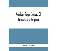 Captain Roger Jones, Of London And Virginia
