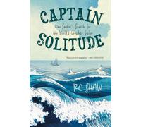 Captain Solitude: One Surfer's Search for the World's Greatest Sailor