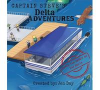Captain Steve's Delta Adventures - Catch the Spirit of the Delta