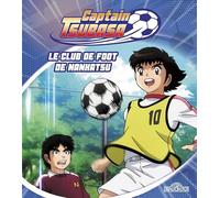 Captain Tsubasa - Le Club de foot de Nankatsu - Album illustré - Dès 6 ans (2)