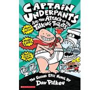 Captain Underpants and the Attack of the Talking Toilets (Captain Underpants #2) (Volume 2)