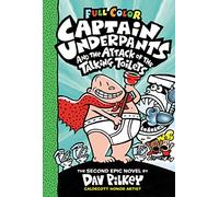 Captain Underpants and the Attack of the Talking Toilets: Color Edition (Captain Underpants #2): From the Creator of Dog Man (Volume 2)
