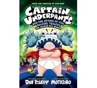 Captain Underpants and the Attack of the Talking Toilets: The Second Epic Manga