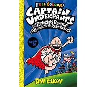 Captain Underpants and the Revolting Revenge of the Radioactive Robo-Boxers Colour: 10