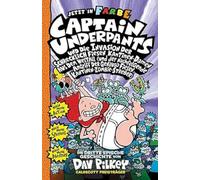 Captain Underpants Band 3 - Captain Underpants und die Invasion der schrecklich fiesen Kantinen-Damen: Neu in der vollfarbigen Ausgabe! Kinderbücher ab 8 Jahren