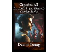 Captains All: Lt. Commander Logan Kennedy, Starship Aeolus